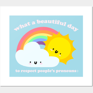 What A Beautiful Day To Respect Pronouns - Kawaii LGBTQ Saying Posters and Art